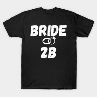 bride b T-Shirt